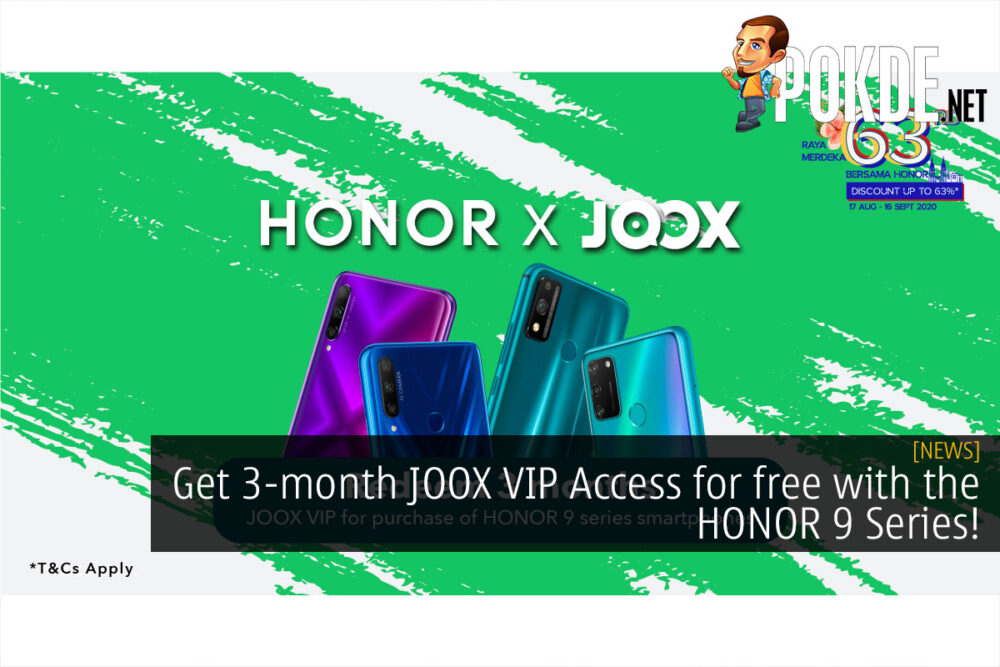 Get 3-month JOOX VIP Access for free with the HONOR 9 Series! 24
