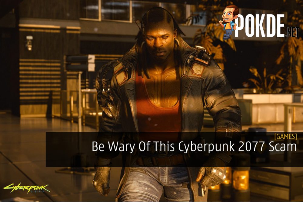 Be Wary Of This Cyberpunk 2077 Scam 22