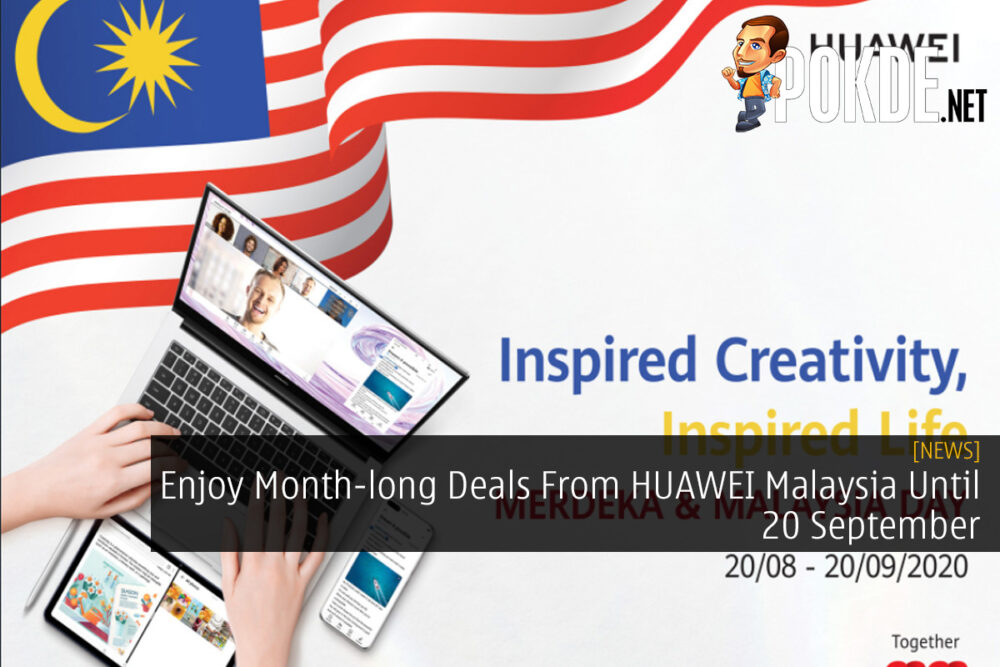 Enjoy Month-long Deals From HUAWEI Malaysia Until 20 September 26