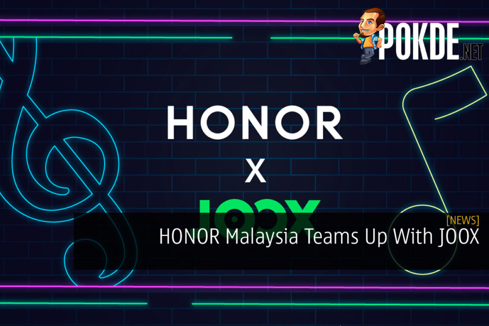 [Update] HONOR Malaysia Teams Up With JOOX 28