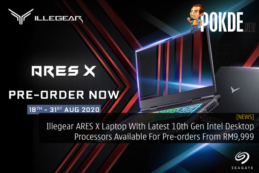 Illegear ARES X Laptop With Latest 10th Gen Intel Desktop Processors Available For Pre-orders From RM9,999 23