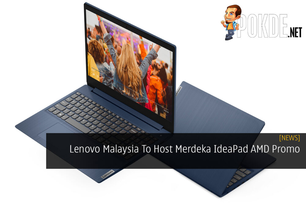 Lenovo Malaysia To Host Merdeka IdeaPad AMD Promo 23