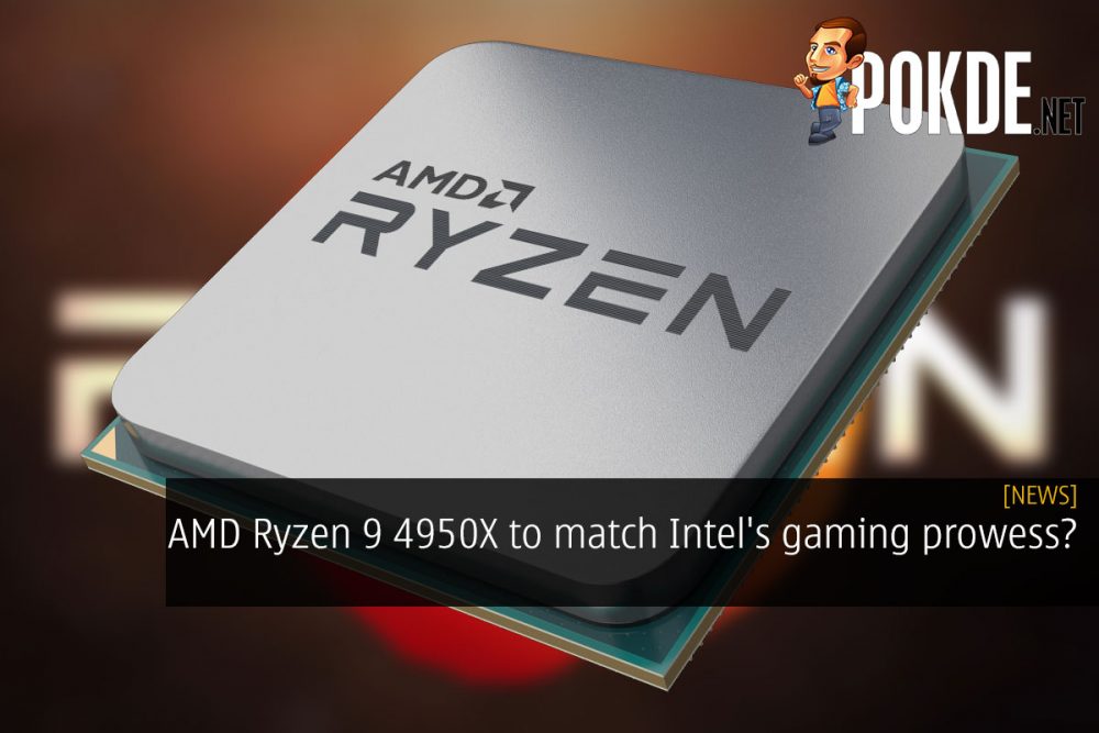 AMD Ryzen 9 4950X to match Intel's gaming prowess? 26