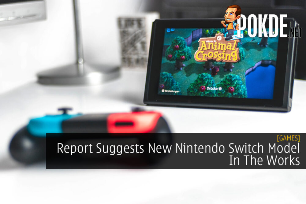 Report Suggests New Nintendo Switch Model In The Works