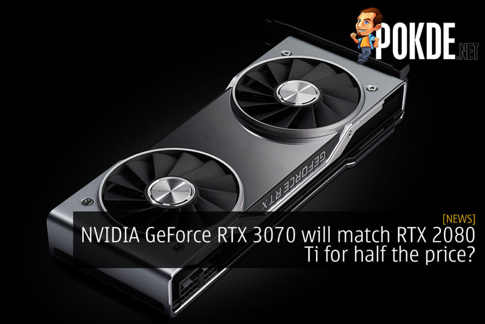 nvidia geforce rtx 3070 rtx 2080 ti for half the price cover