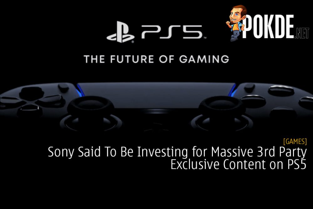 Sony Said To Be Investing for Massive 3rd Party Exclusive Content on PS5