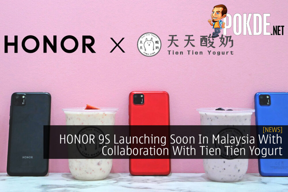 HONOR 9S Launching Soon In Malaysia With Collaboration With Tien Tien Yogurt 24