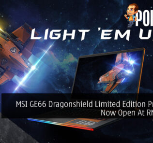 MSI GE66 Dragonshield Limited Edition Pre-order Now Open At RM13,499 29