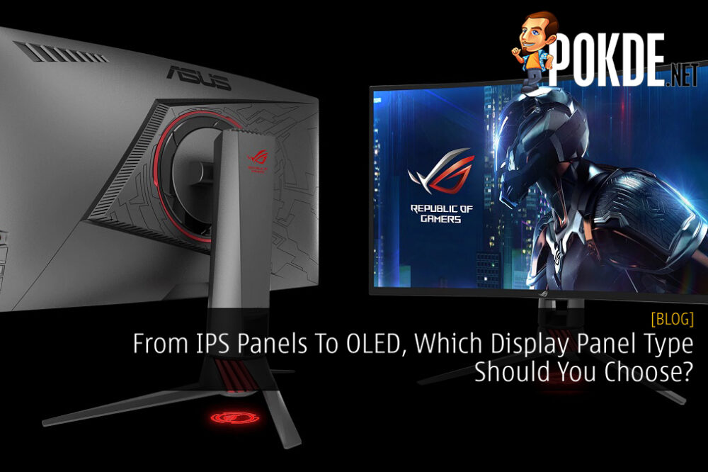 From IPS Panels To OLED, Which Display Panel Type Should You Choose? 27