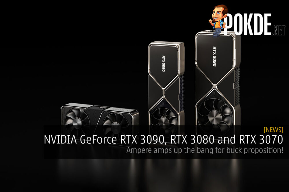 NVIDIA GeForce RTX 3090 rtx 3080 rtx 3070 ampere amps up bang for buck cover