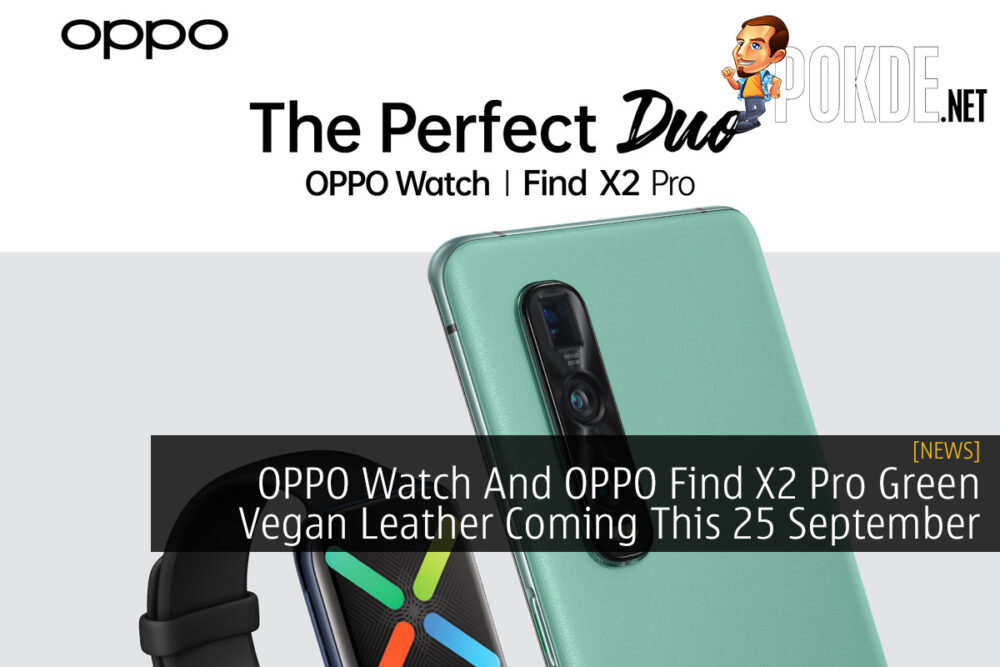 OPPO Watch And OPPO Find X2 Pro Green Vegan Leather Coming This 25 September 31