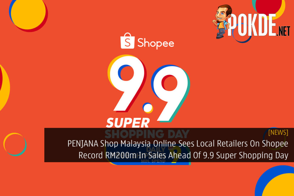 PENJANA Shop Malaysia Online Sees Local Retailers On Shopee Record RM200m In Sales Ahead Of 9.9 Super Shopping Day 26