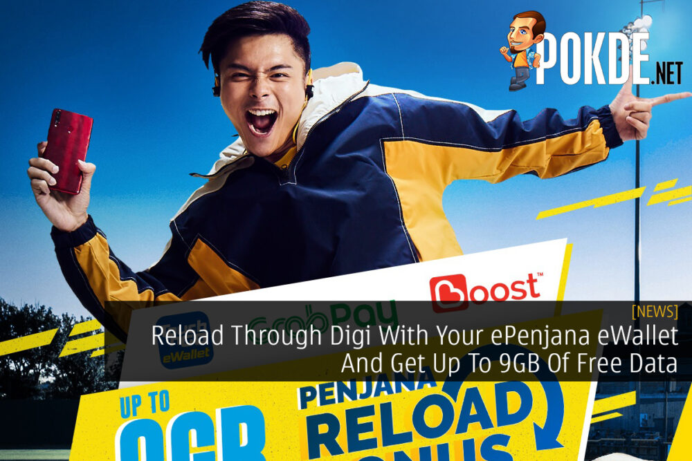 Reload Through Digi With Your ePenjana eWallet And Get Up To 9GB Of Free Data 20