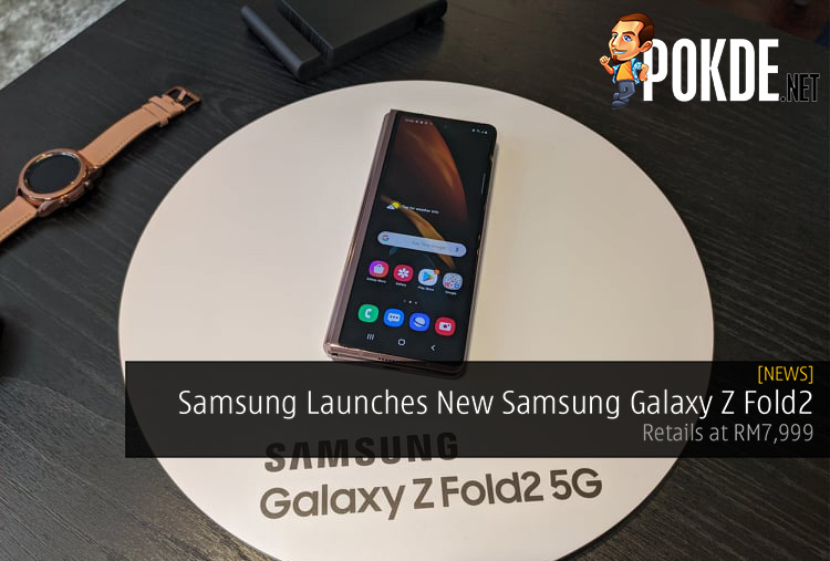 Samsung Launches The New Samsung Galaxy Z Fold2, Retails At RM7999 20