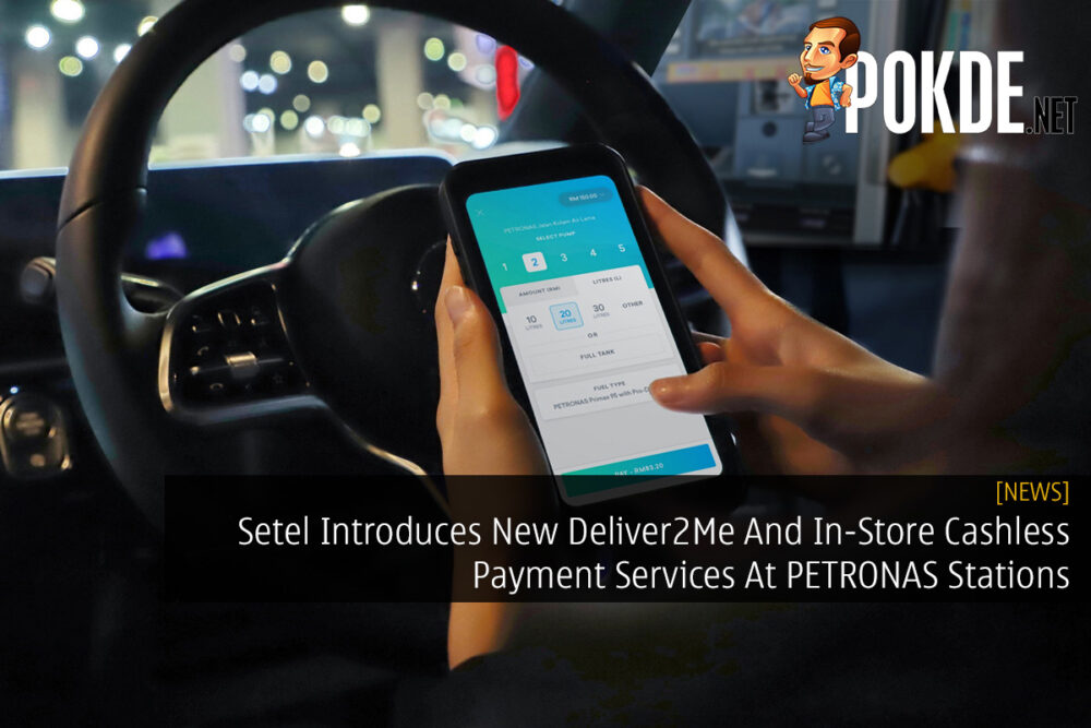 Setel Introduces New Deliver2Me And In-Store Cashless Payment Services At PETRONAS Stations 31