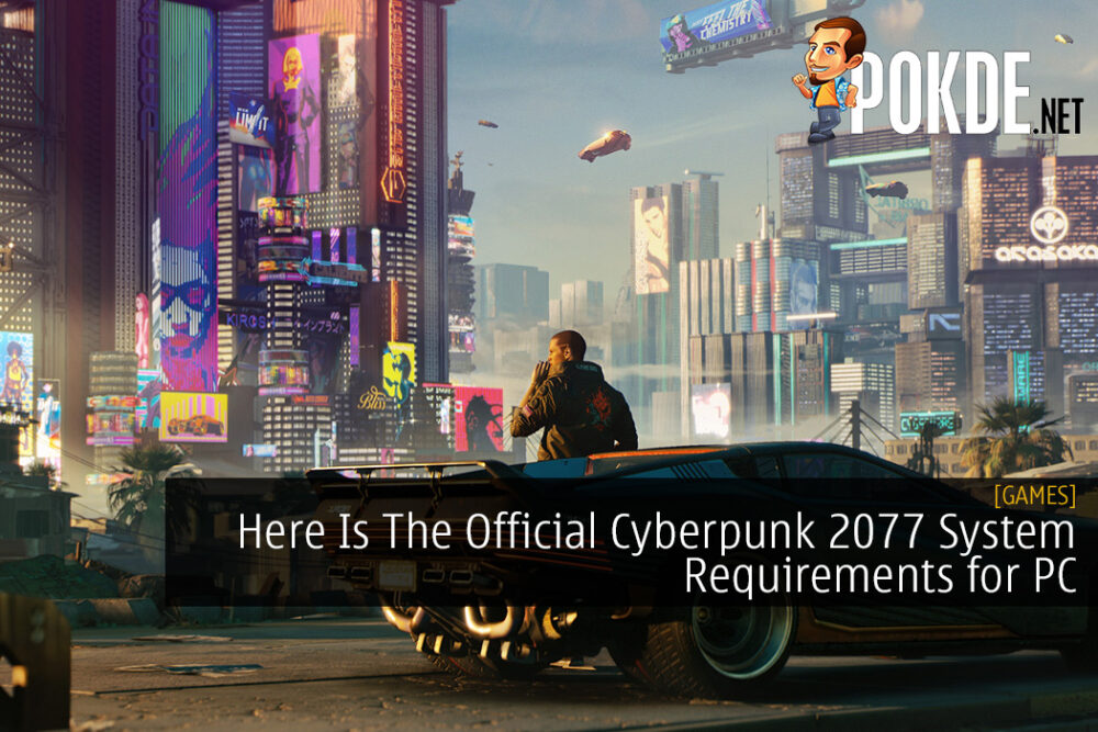 Here Is The Official Cyberpunk 2077 System Requirements for PC