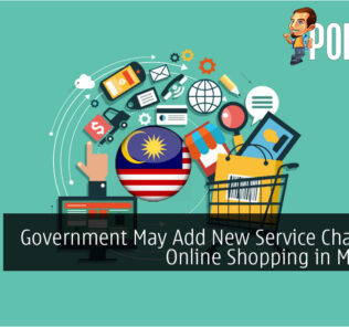 Government May Add New Service Charge for Online Shopping in Malaysia