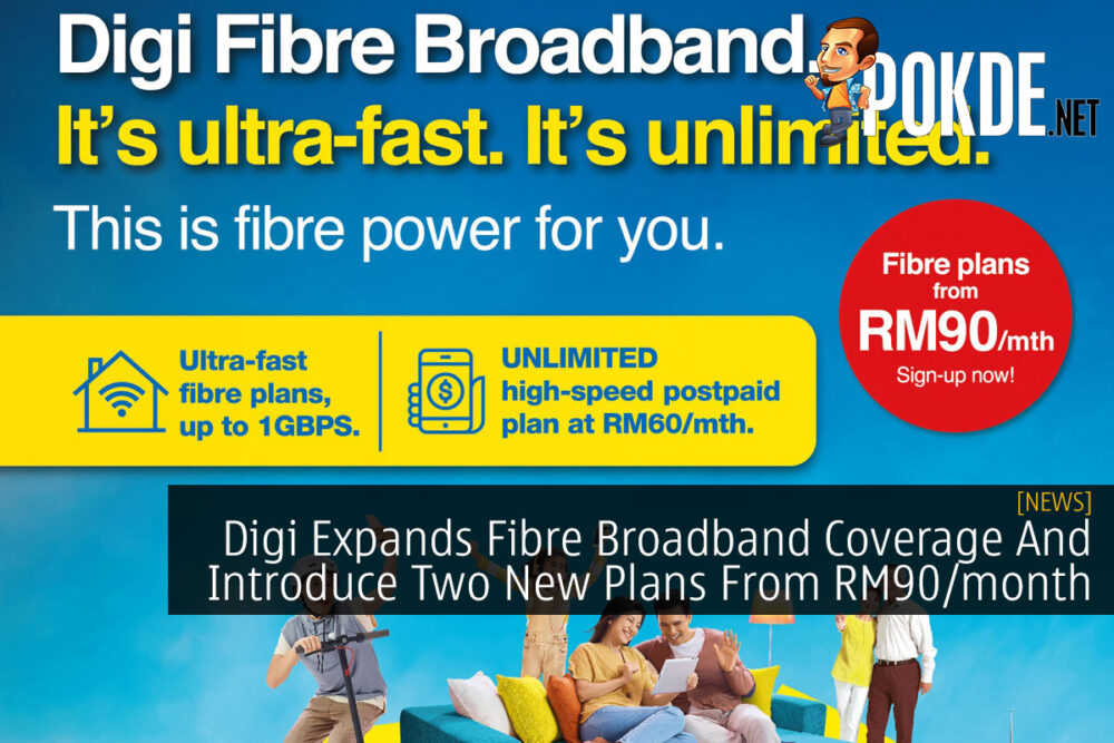 Digi Expands Fibre Broadband Coverage And Introduce Two New Plans From RM90/month 26