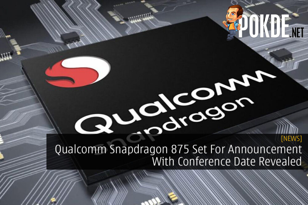 Qualcomm Snapdragon 875 Set For Announcement With Conference Date Revealed 28