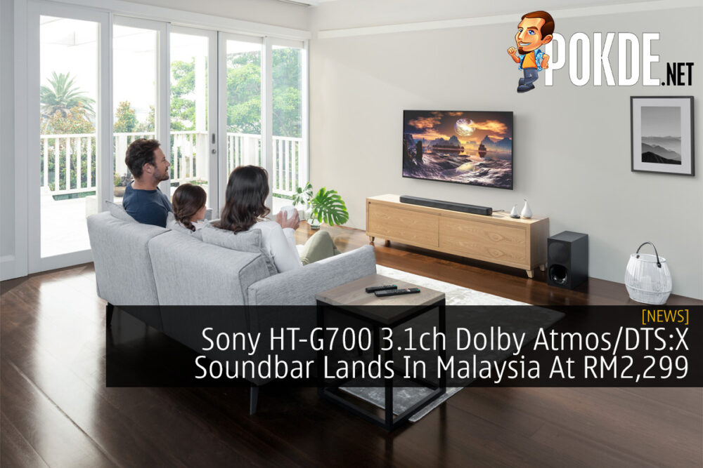 Sony HT-G700 3.1ch Dolby Atmos/DTS:X Soundbar Lands In Malaysia At RM2,299 26