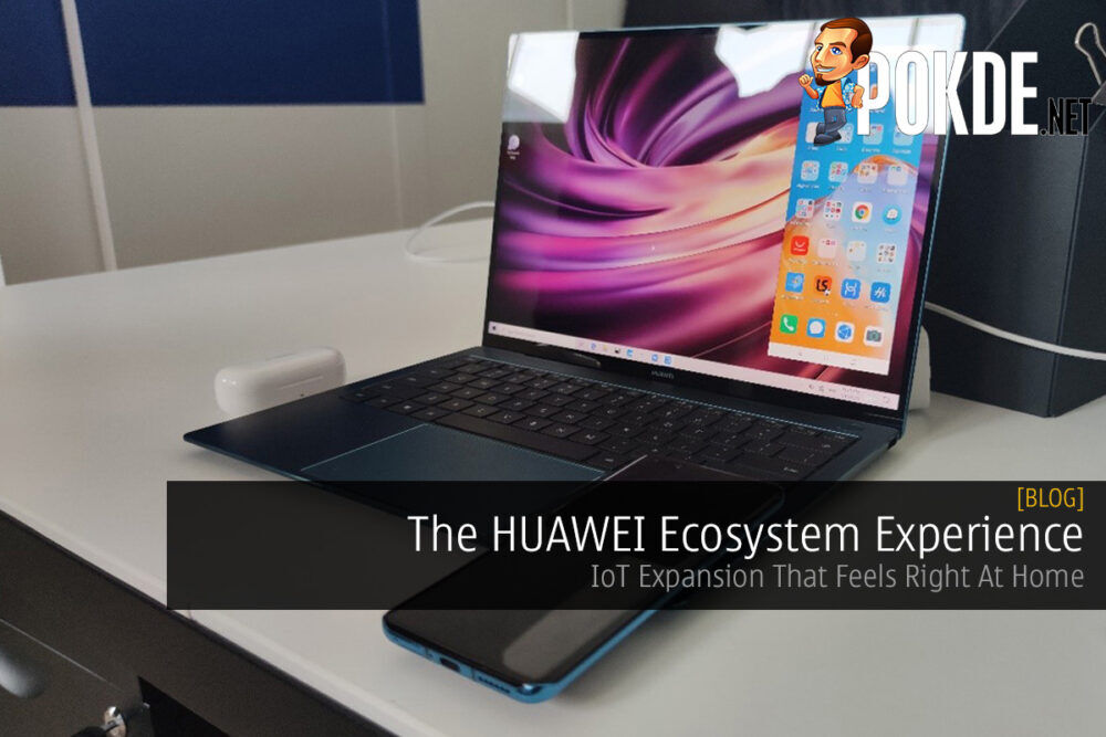 The HUAWEI Ecosystem Experience — IoT Expansion That Feels Right At Home 29