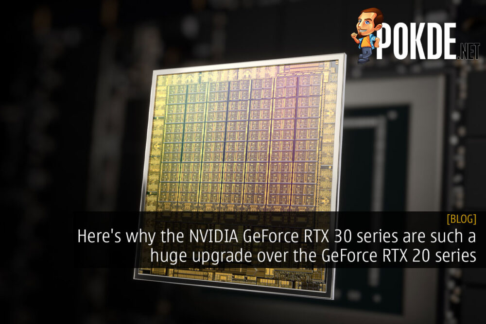 Here's why the NVIDIA GeForce RTX 30 series are such a huge upgrade over the GeForce RTX 20 series 32