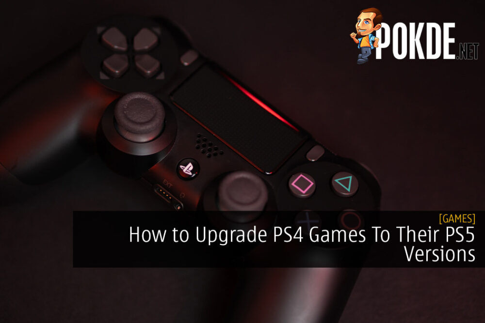 How to Upgrade PS4 Games To Their PS5 Versions