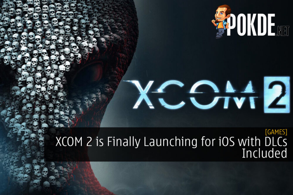 XCOM 2 is Finally Launching for iOS with DLCs Included - Android Coming Soon?