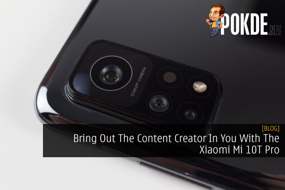 Bring Out The Content Creator In You With The Xiaomi Mi 10T Pro 25