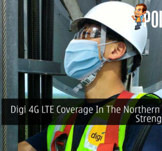 Digi 4G LTE Coverage In The Northern Region Strengthened 34