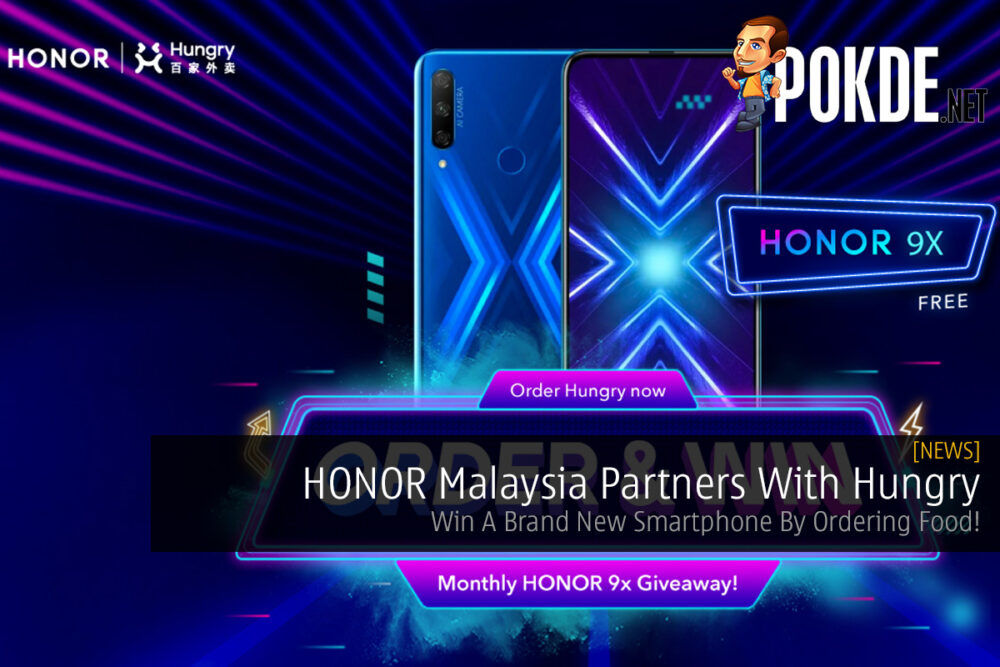 HONOR Malaysia Partners With Hungry — Win A Brand New Smartphone By Ordering Food! 25