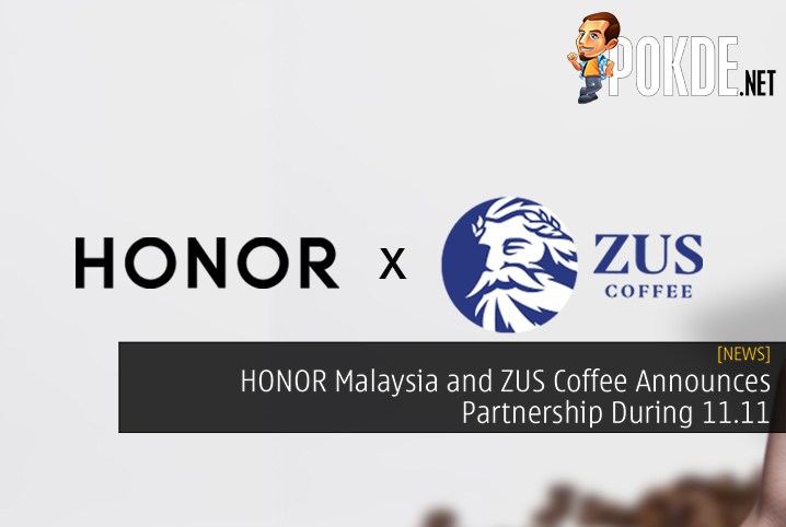 HONOR Malaysia x ZUS Coffee cover