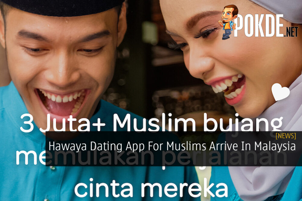 Hawaya Dating App For Muslims Arrive In Malaysia 23