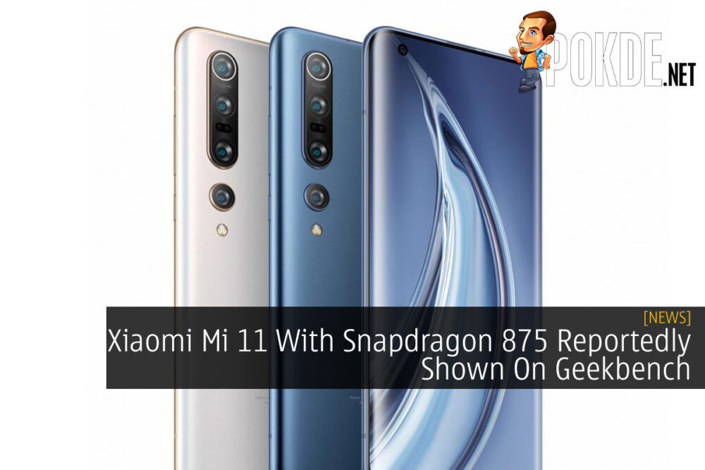 Xiaomi Mi 11 With Snapdragon 875 Reportedly Shown On Geekbench 31