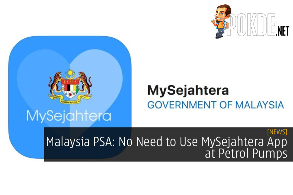 Malaysia PSA: No Need to Use MySejahtera App at Petrol Pumps