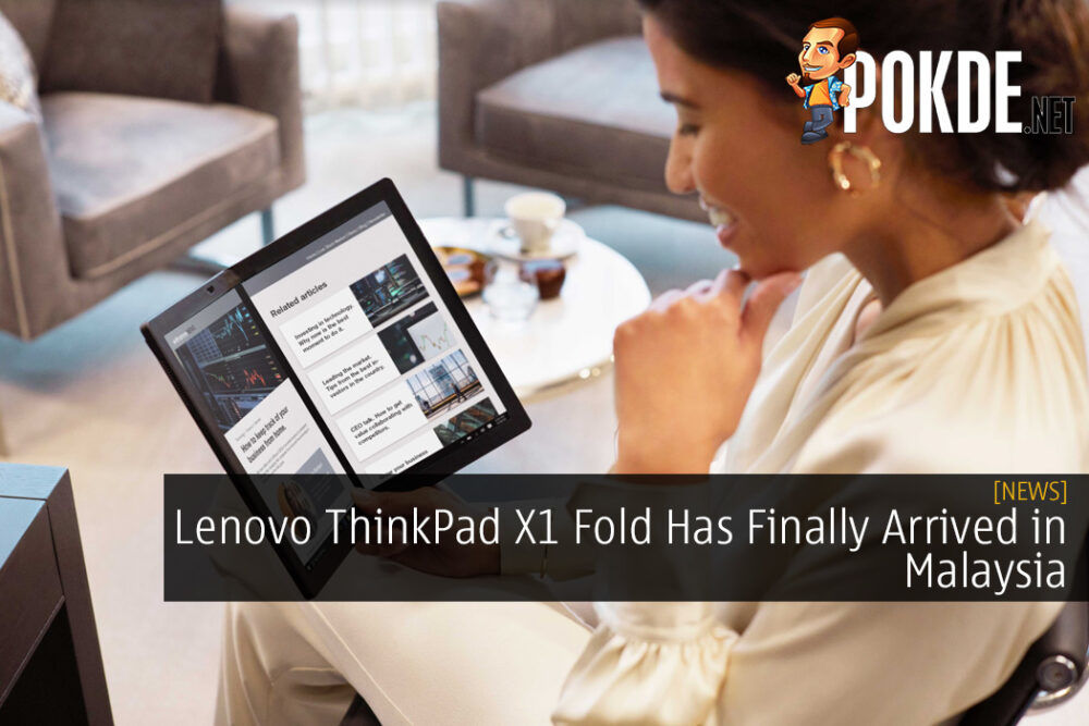 Lenovo ThinkPad X1 Fold Has Finally Arrived in Malaysia
