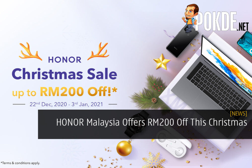 HONOR Malaysia Offers RM200 Off This Christmas 26