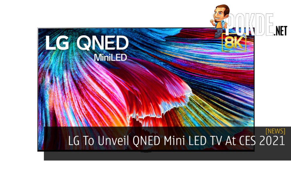 LG To Unveil QNED Mini LED TV At CES 2021 25