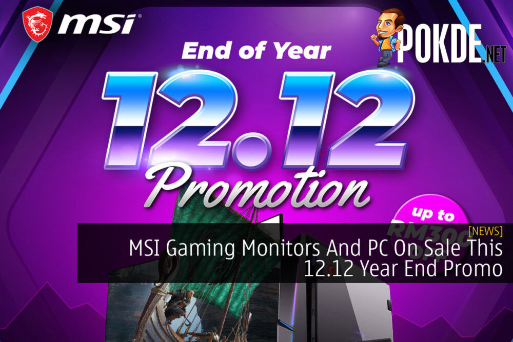 MSI Gaming Monitors And PC On Sale This 12.12 Year End Promo 20