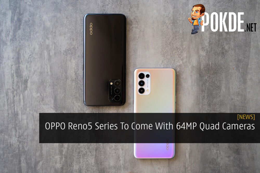 OPPO Reno5 Series To Come With 64MP Quad Cameras 23