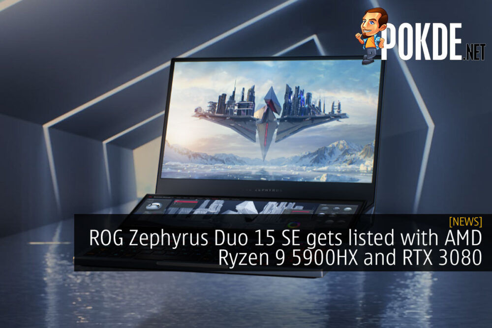 ROG Zephyrus Duo 15 SE gets listed with AMD Ryzen 9 5900HX and RTX 3080 26