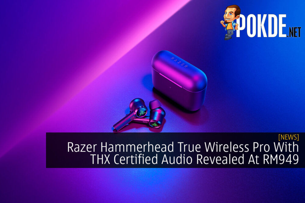 Razer Hammerhead True Wireless Pro With THX Certified Audio Revealed At RM949 30