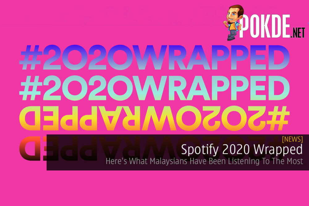 Spotify 2020 Wrapped — Here's What Malaysians Have Been Listening To The Most 24