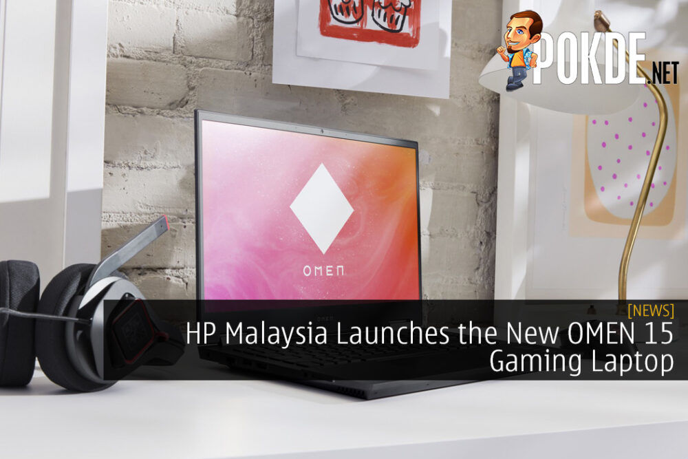 HP Malaysia Launches the New OMEN 15 Gaming Laptop