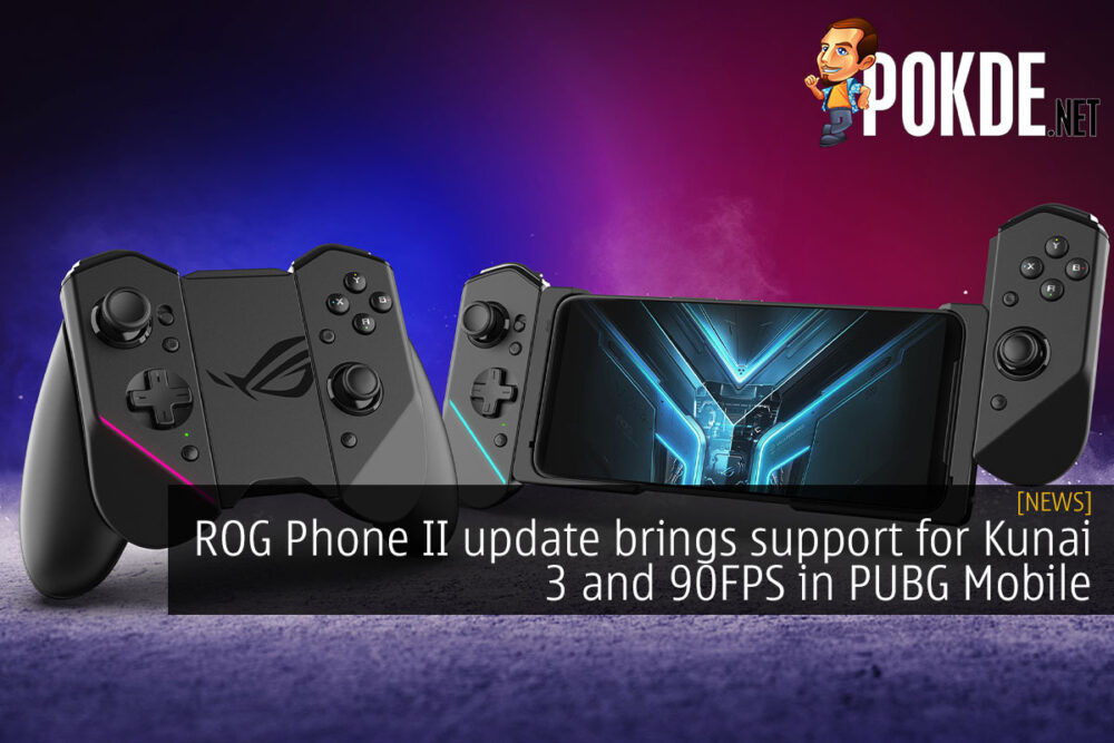 ROG Phone 2 update brings support for Kunai 3 and 90FPS in PUBG Mobile 30