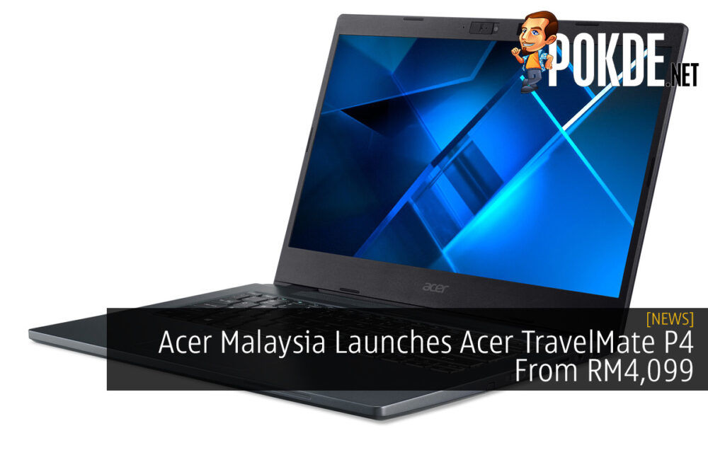 Acer Malaysia Launches Acer TravelMate P4 From RM4,099 31