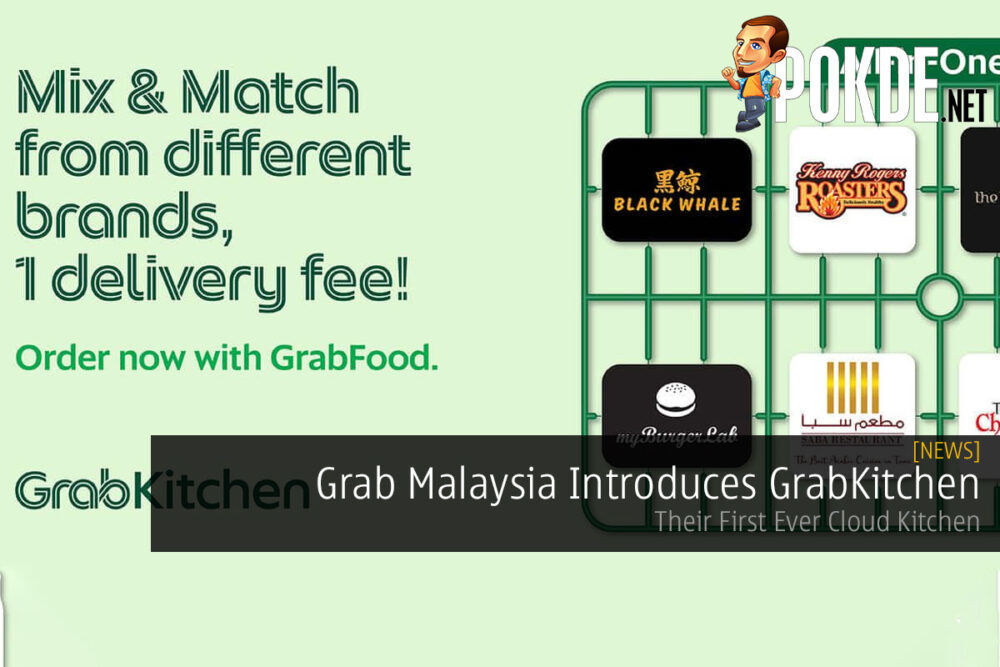 Grab Malaysia Introduces GrabKitchen — Their First Ever Cloud Kitchen 29