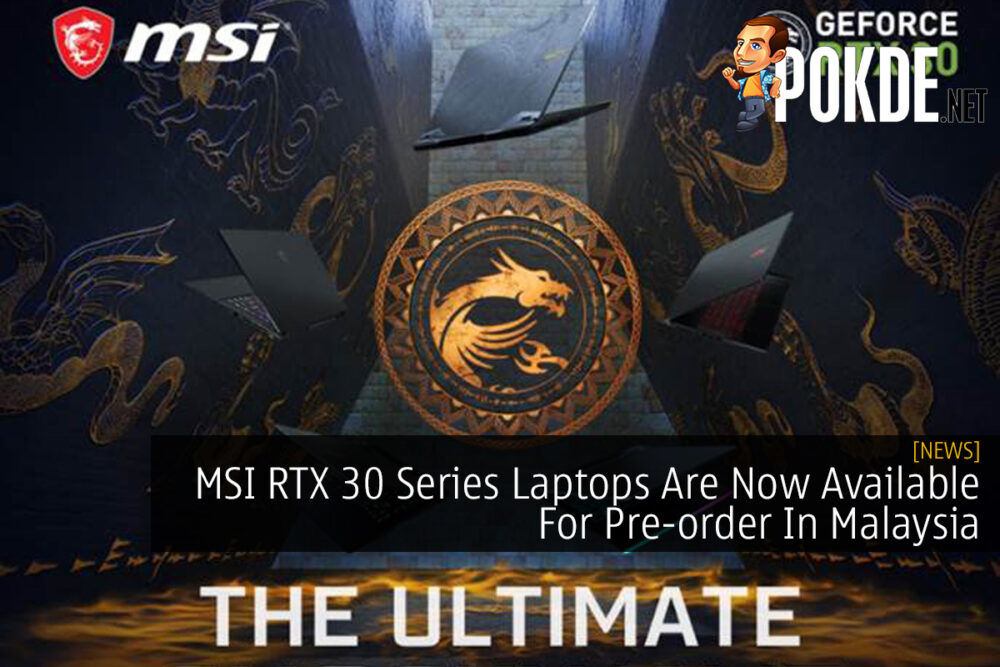 MSI RTX 30 Series Laptops Are Now Available For Pre-order In Malaysia 29