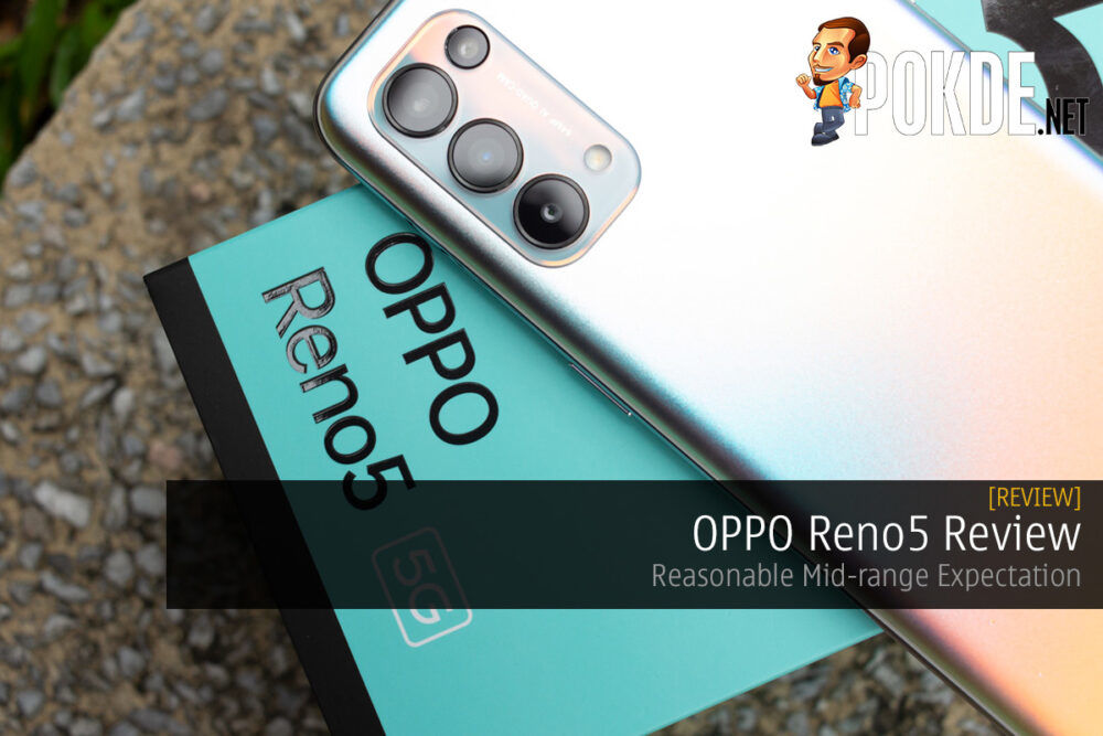 OPPO Reno5 Review — Reasonable Mid-range Expectation 27