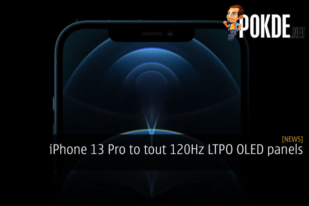 iPhone 13 Pro to tout 120Hz LTPO OLED panels 29